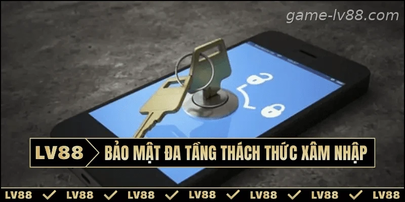 Hệ thống bảo vệ tài khoản nhiều lớp tại LV88