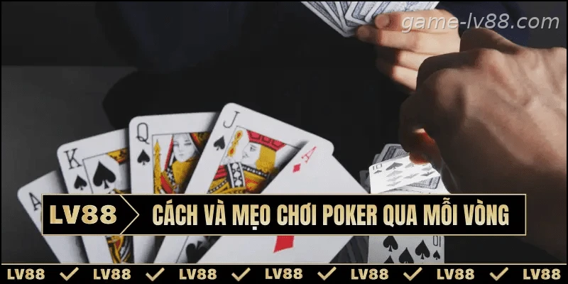 Quy trình các vòng chơi Poker online