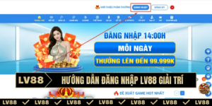 Hướng dẫn đăng nhập LV88 – Trải nghiệm giải trí mượt mà